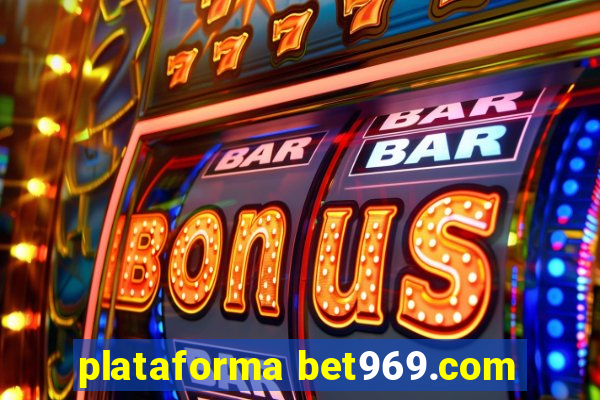 plataforma bet969.com